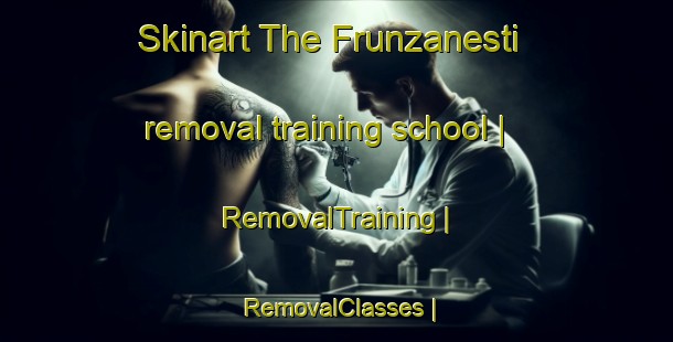 Skinart The Frunzanesti removal training school | RemovalTraining | RemovalClasses | SkinartTraining-Romania